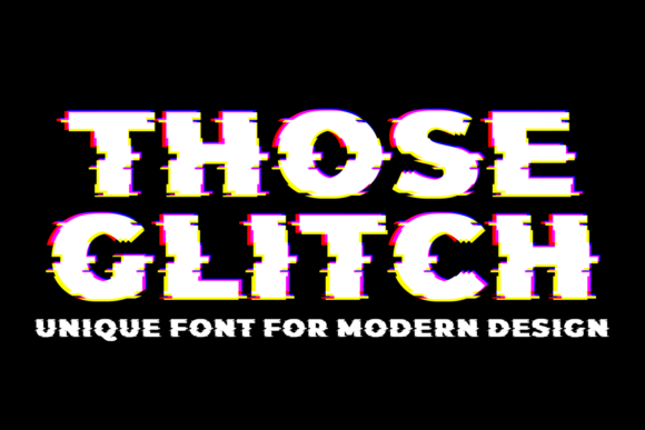 Those Glitch Font for Bold Digital Branding